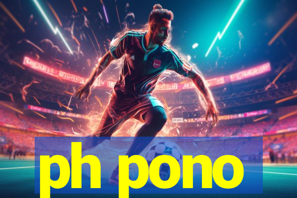 ph pono